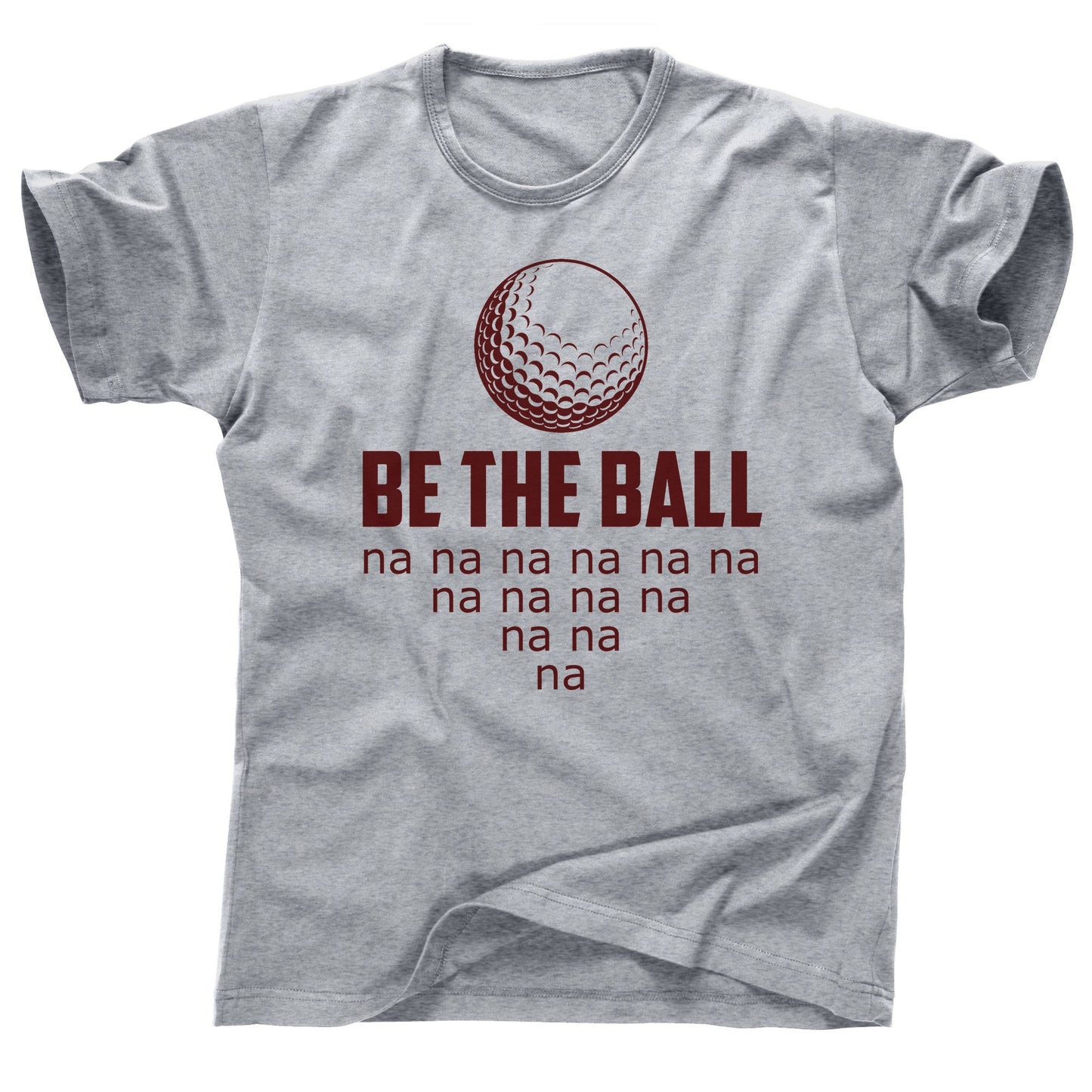 Be the ball nananana Ty Webb Caddyshack 2 3 sequel danny noonan judge smails golf course 18 holes par birdie eagle club putter tee t shirt