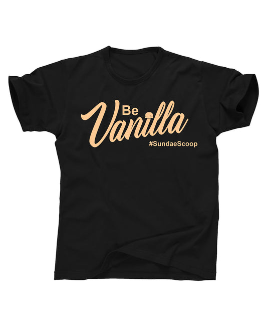 Sundae Scoop "Be Vanilla" T-Shirt – Classic Ice Cream Flavor Tee